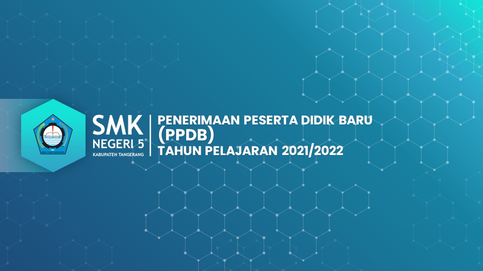 Read more about the article PPDB SMK Negeri 5 Kabupaten Tangerang Tahun Pelajaran 2021/2022